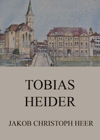 Tobias Heider - Jakob Christoph Heer - ebook