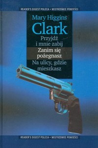 Przyjdź i mnie zabij - Mary Higgins Clark - ebook