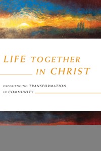 Life Together in Christ - Ruth Haley Barton - ebook