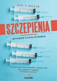 Szczepienia - przegląd ważnych badań - Neil Z. Miller - ebook