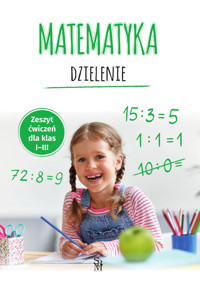 Matematyka. Dzielenie. Zeszyt ćwiczeń dla klas I-III - Tamara Malska - książka