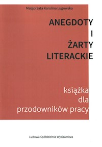 Anegdoty i żarty literackie - Lugowska Małgorzata Karolina - książka