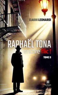 Raphaël Tona encore flic ! - Claudio Leonardi - ebook