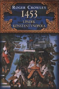 1453. Upadek Konstantynopola - Roger Crowley - ebook