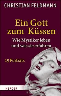 Ein Gott zum Küssen - Christian Feldmann - ebook