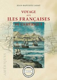 Voyage aux îles françaises de l'Amérique - Jean-Baptiste Labat - ebook