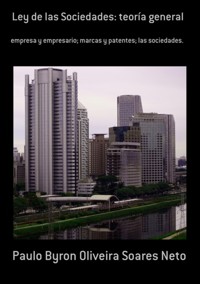 Ley De Las Sociedades: Teoría General - Paulo Byron Oliveira Soares Neto - ebook
