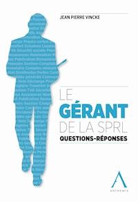 Le gérant de la SPRL - Jean-Pierre Vincke - ebook