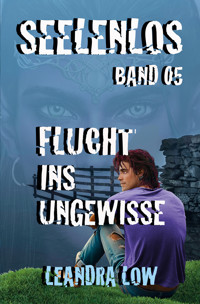 Seelenlos Band 05 - Leandra Low - ebook