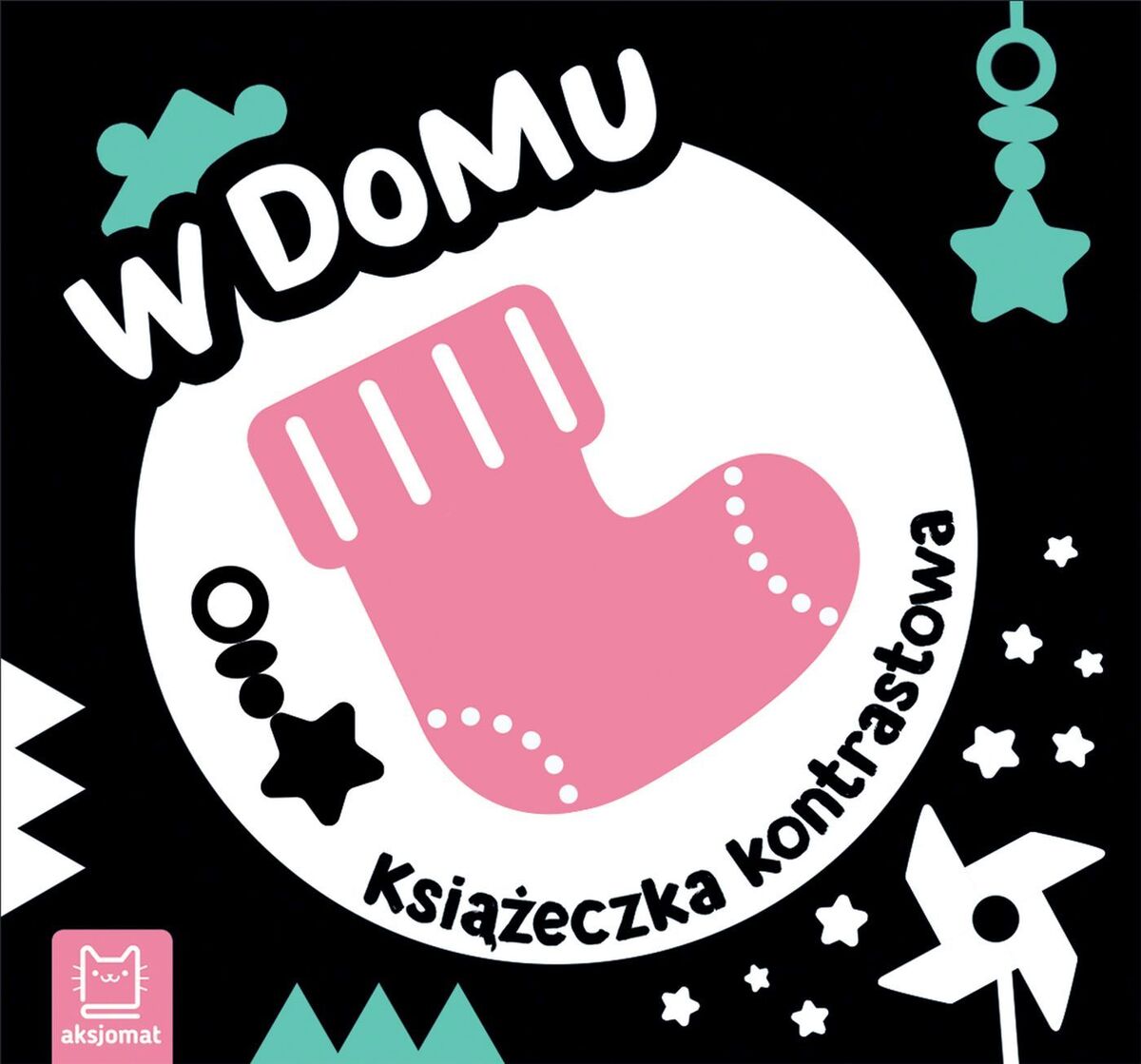 W domu. Książeczka kontrastowa - Agnieszka Bator - książka