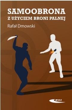 Samoobrona z użyciem broni palnej - Rafał Dmowski - książka