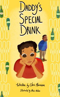 Daddy's Special Drink - Chris Morrison - ebook