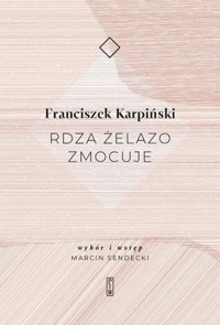 Rdza żelazo zmocuje - Franciszek Karpiński - książka
