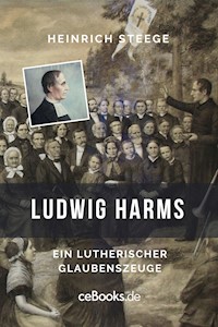 Ludwig Harms - Heinrich Steege - ebook