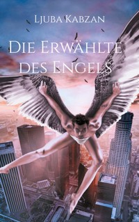 Die Erwählte des Engels - Ljuba Kabzan - ebook