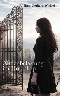 Ahnenbelastung im Horoskop - Hans Gerhard Wicklein - ebook
