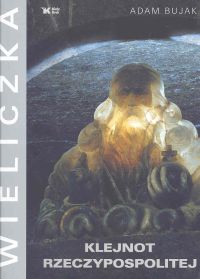 Wieliczka Klejnot Rzeczypospolitej - Bujak Adam - książka