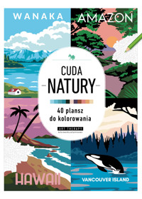 Art therapy. Kolorowanka antystresowa. Cuda natury. 40 plansz do kolorowania - zbiorowa praca - książka