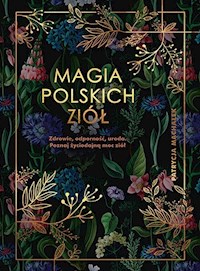 Magia polskich ziół - Machałek Patrycja - książka