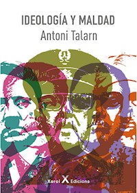 Ideología y maldad - Antoni Talarn - ebook
