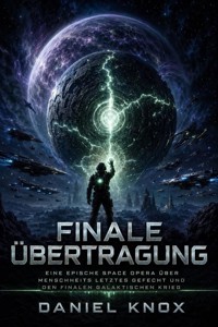 Finale Übertragung - Daniel Knox - ebook