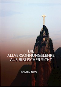 Die Allversöhnungslehre aus biblischer Sicht - Roman Nies - ebook