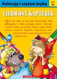Koloruję i czytam bajkę Czerwony Kapturek -  - książka