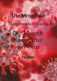 Menschenleben - Band 2 - Ute Mrozinski - ebook