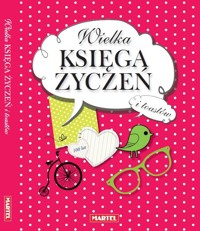 Wielka księga życzeń i toastów -  - książka