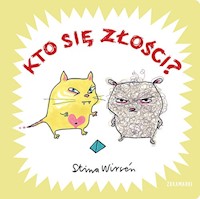 Kto się złości? - Wirsen Stina - książka