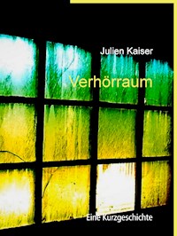 Verhörraum - Julien Kaiser - ebook