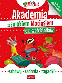 Akademia ze smokiem Maciusiem dla sześciolatków -  - książka
