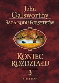 Saga rodu Forsyte’ów. Koniec rozdziału 3. Za rzeką - John Galsworthy - ebook