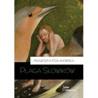 Plaga słowików - Agnieszka Kołakowska - książka