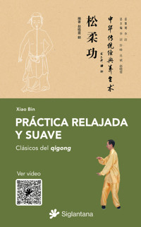 Práctica relajada y suave - Xiao Bin - ebook