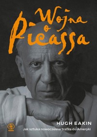Wojna o Picassa - Eakin Hugh - książka