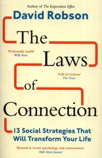 The Laws of Connection 13 Social Strategies That Will Transform Your Life - Robson David - książka