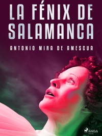La Fénix de Salamanca - Antonio Mira de Amescua - ebook