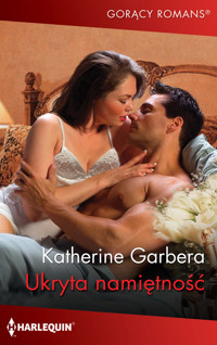 Ukryta namiętność - Garbera Katherine - ebook