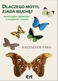 Dlaczego motyl zjada muchę - Krzysztof Pabis - książka