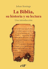 La Biblia, su historia y su lectura - Johan Konings - ebook