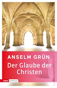 Der Glaube der Christen - Grun Anselm - ebook
