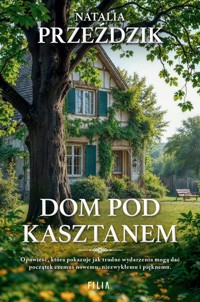 Dom pod kasztanem - Przeździk Natalia - ebook + audiobook + książka