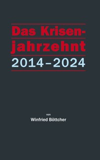 Das Krisenjahrzehnt - Böttcher Winfried - ebook