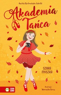 Akademia Tańca. Szara myszka - Aniela Cholewińska-Szkolik - audiobook + książka