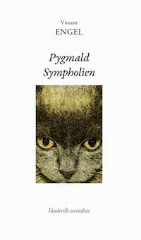 Pygmald Sympholien - Vincent Engel - ebook