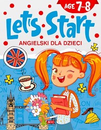 Angielski dla dzieci Let’s Start! Age 7-8 -  - książka