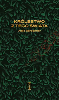 Królestwo z tego świata - Alejo Carpentier - ebook + książka