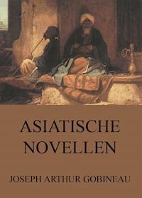 Asiatische Novellen - Joseph Arthur Gobineau - ebook