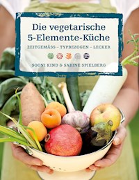 Die vegetarische 5-Elemente-Küche - Sooni Kind - ebook